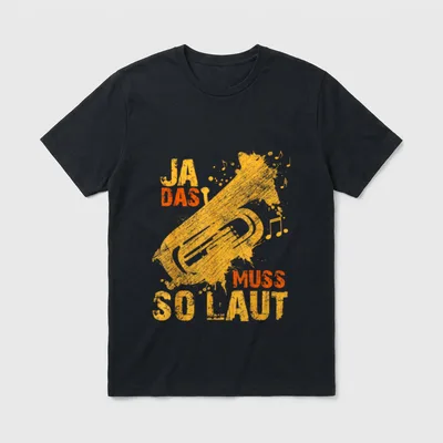 Tuba Spruch Ja T-Shirt – Tuba mit Notenzeichen und Schriftzug „Ja das muss so laut“ – Klassisches T-Shirt in Schwarz