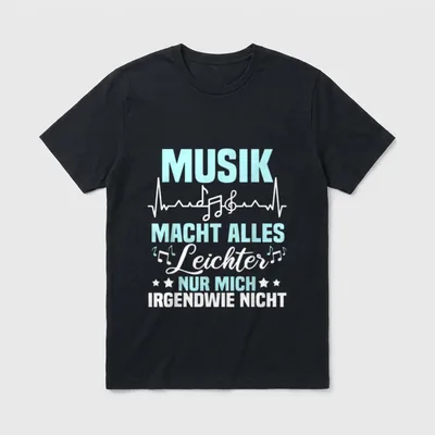 Lustig Musik macht alles T-Shirt – Musik macht alles Leichter, nur mich irgendwie nicht – Klassisches T-Shirt in Schwarz