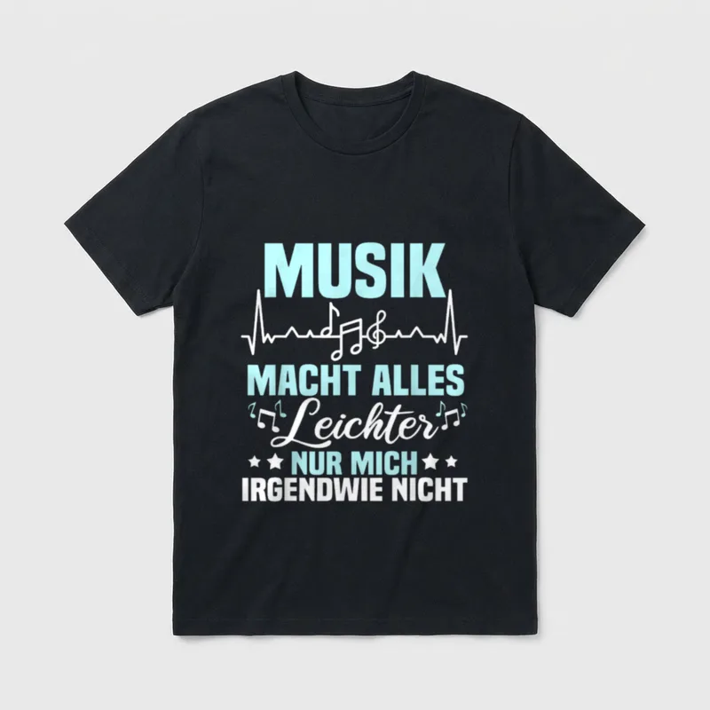 Lustig Musik macht alles T-Shirt – Musik macht alles Leichter, nur mich irgendwie nicht – Klassisches T-Shirt in Schwarz