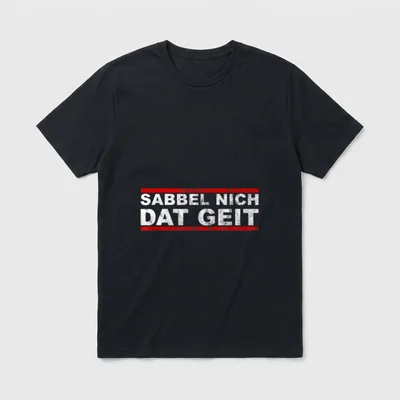 Sabbel Nich Dat Geit T-Shirt – Klassisches T-Shirt in Schwarz