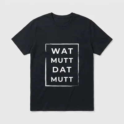 Wat Mutt Dat Mutt T-Shirt – Schriftzug WAT MUTT DAT MUTT in weißem Rahmen – Klassisches T-Shirt in Schwarz