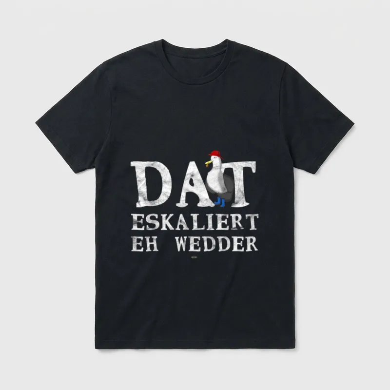 DAT ESKALIERT EH WEDDER T-Shirt – Klassisches T-Shirt in Schwarz