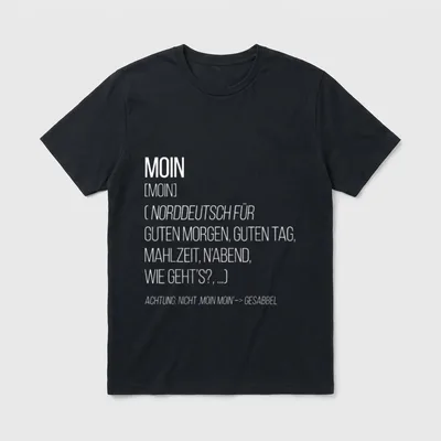 Moin Definition Lustiges Spruch Norddeutsch T-Shirt – Klassisches T-Shirt in Schwarz