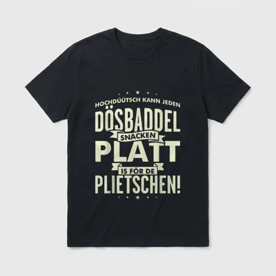 Plattdeutsch Norddeustch Platt Is T-Shirt – Klassisches T-Shirt in Schwarz