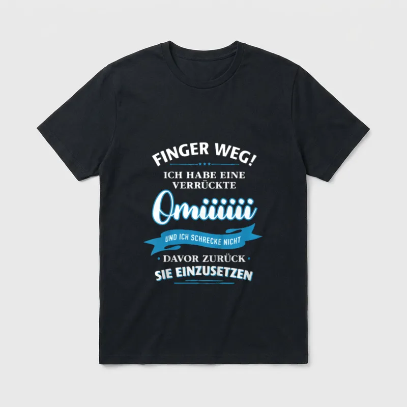 T-Shirt Oma Enkel – Spruch „Finger weg! Ich habe eine verrückte Omi“ – Klassisches T-Shirt in Schwarz