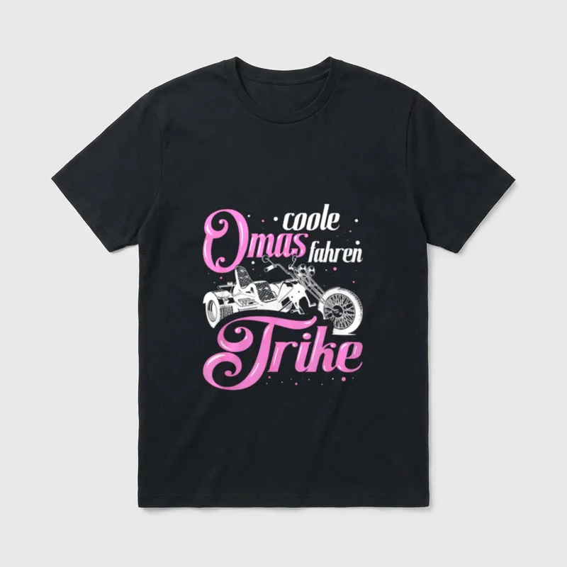 Coole Omas Fahren Trike T-Shirt – Schriftzug „coole Omas fahren Trike“ mit Trike-Zeichnung – Klassisches T-Shirt in Schwarz