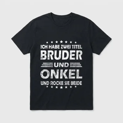 T-Shirt Sprüche Onkel – Spruch „Ich habe zwei Titel Bruder und Onkel“ mit Sternen – Klassisches T-Shirt in Schwarz