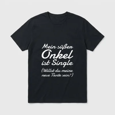 Meine Tante T-Shirt – „Mein süßer Onkel ist Single (Willst du meine neue Tante sein?)“ – Klassisches T-Shirt in Schwarz