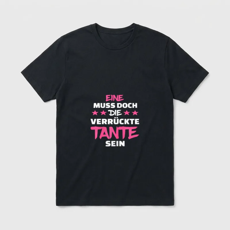 Ich bin die verrückte Tante. T-Shirt – Klassisches T-Shirt in Schwarz