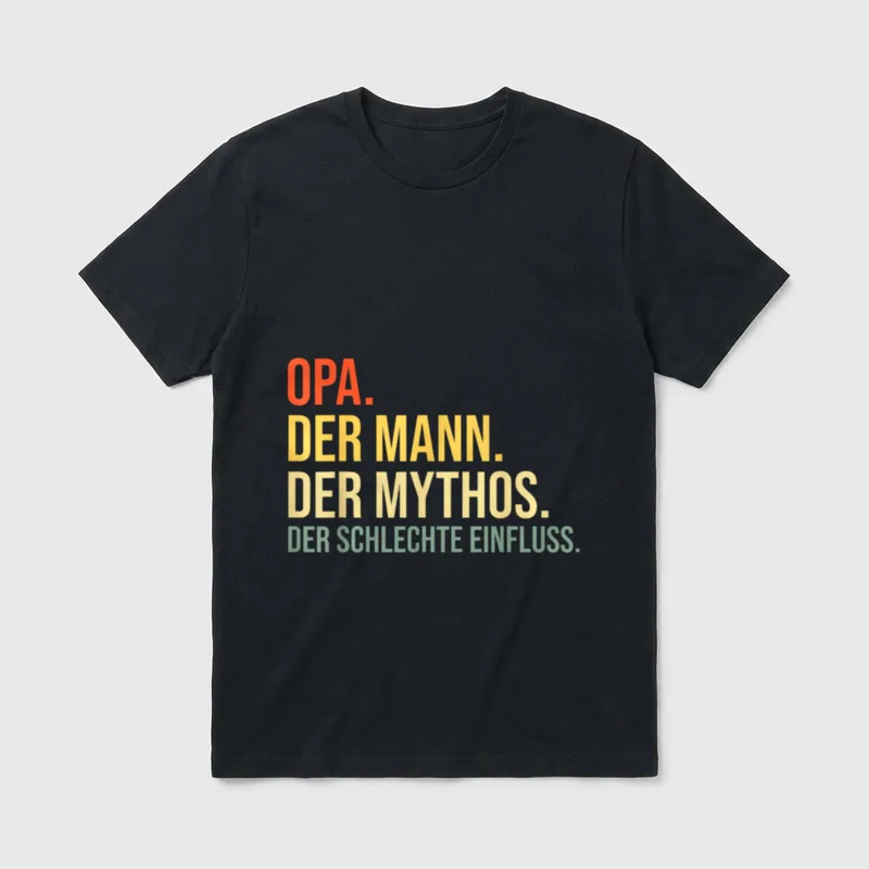 T-Shirt Opa 2024 – Opa. Der Mann. Der Mythos. Der schlechte Einfluss – Klassisches T-Shirt in Schwarz