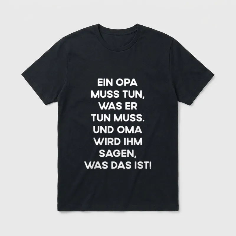 Oma und Opa T-Shirt – Weißer Spruch über Opas Pflichten und Omas Entscheidung – Klassisches T-Shirt in Schwarz