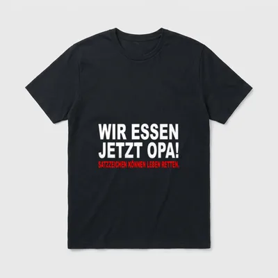 Wir Essen Jetzt Opa T-Shirt – Klassisches T-Shirt in Schwarz