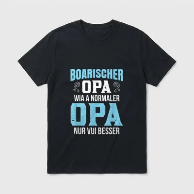 Großvater Opi bairisch Bayern T-Shirt – Klassisches T-Shirt in Schwarz