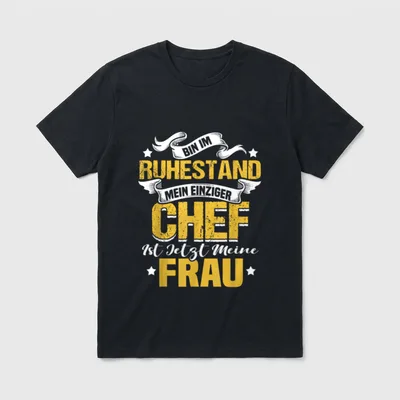 Lustiges Rentner Opa mein T-Shirt – Bin im Ruhestand mein einziger Chef ist jetzt meine Frau – Klassisches T-Shirt in Schwarz