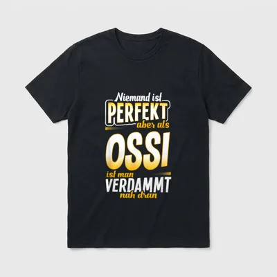 Ossi Ostdeutscher Witz Sachsen Spruch T-Shirt – Klassisches T-Shirt in Schwarz