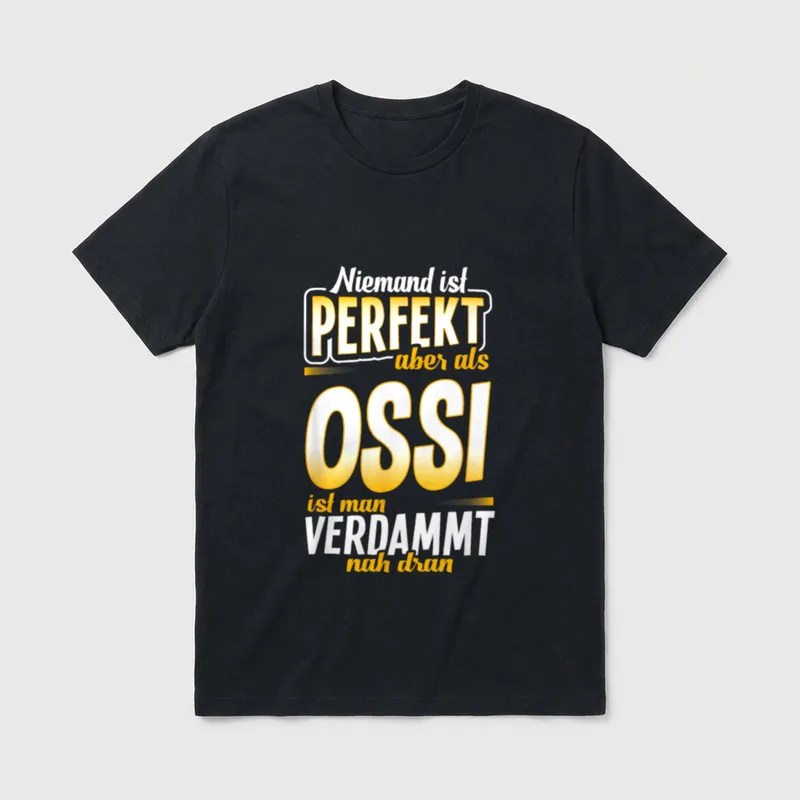 Ossi Ostdeutscher Witz Sachsen Spruch T-Shirt – Klassisches T-Shirt in Schwarz