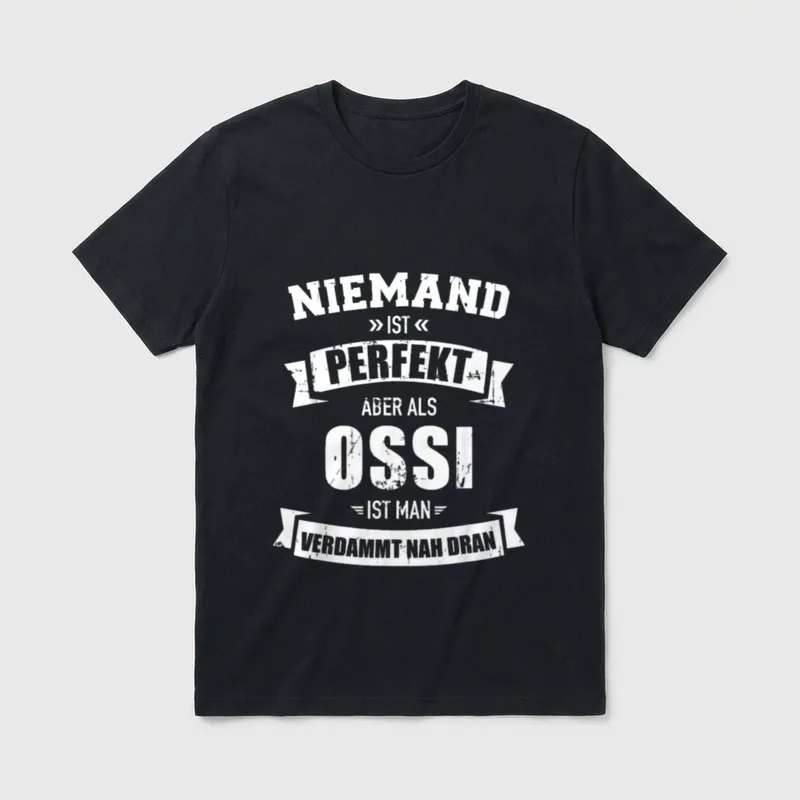 Niemand perfekt Ossi lustiger T-Shirt – Klassisches T-Shirt in Schwarz