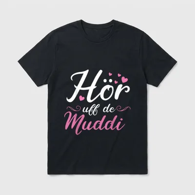 Hör Uff De Muddi T-Shirt – Schriftzug „Hör uff de Muddi“ mit rosa Herzen – Klassisches T-Shirt in Schwarz