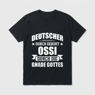 Ossi Ostdeutschland Sachsen Gott Spaß T-Shirt – Klassisches T-Shirt in Schwarz