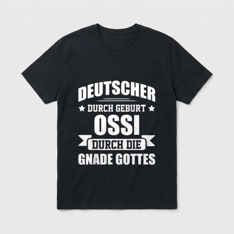 Ossi Ostdeutschland Sachsen Gott Spaß T-Shirt – Klassisches T-Shirt in Schwarz