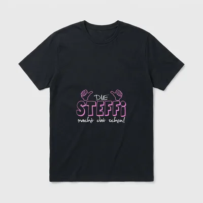 Die Steffi macht dat schon! T-Shirt – Klassisches T-Shirt in Schwarz