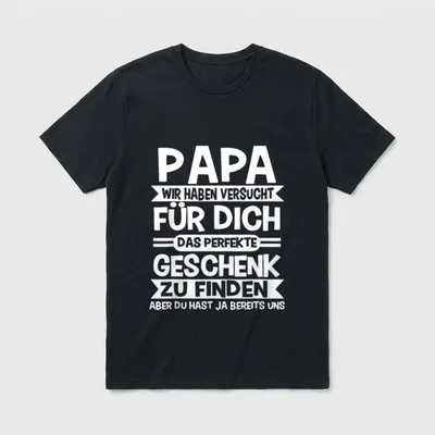 T-Shirt Papa Vatertag – Spruch „Papa, das perfekte Geschenk bist du schon“ – Klassisches T-Shirt in Schwarz