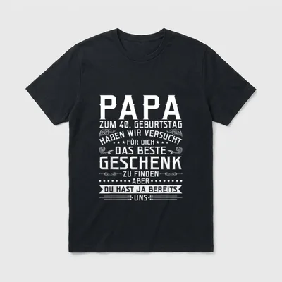 Papa Spruch 40. Geburtstag T-Shirt – Klassisches T-Shirt in Schwarz