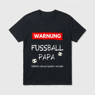 Warnung Lauter Fussball Papa T-Shirt – Klassisches T-Shirt in Schwarz