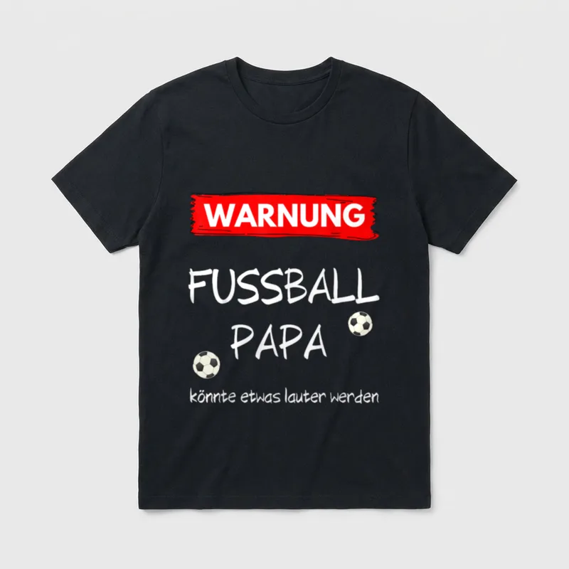 Warnung Lauter Fussball Papa T-Shirt – Klassisches T-Shirt in Schwarz