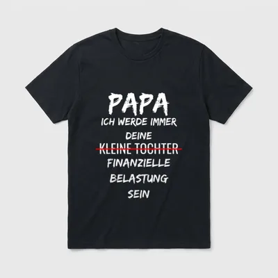 Finanzielle Belastung t Papa T-Shirt – Klassisches T-Shirt in Schwarz