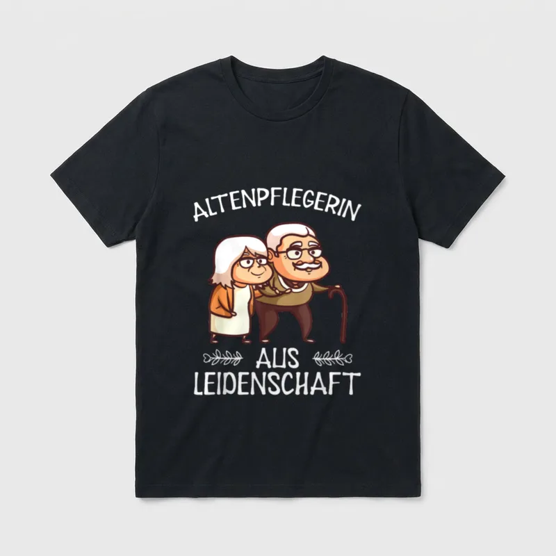Pflege T-Shirt Sprüche – Altenpflegerin aus Leidenschaft, Oma und Opa mit Gehstock – Klassisches T-Shirt in Schwarz