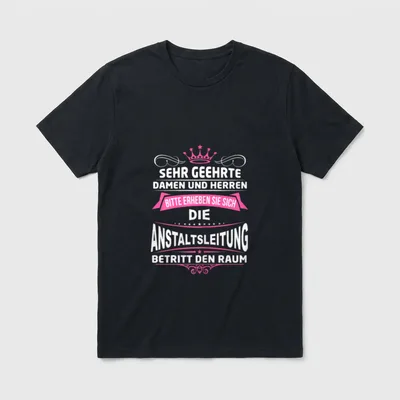 Anstaltsleitung Beruf Pflege Humor T-Shirt – Klassisches T-Shirt in Schwarz