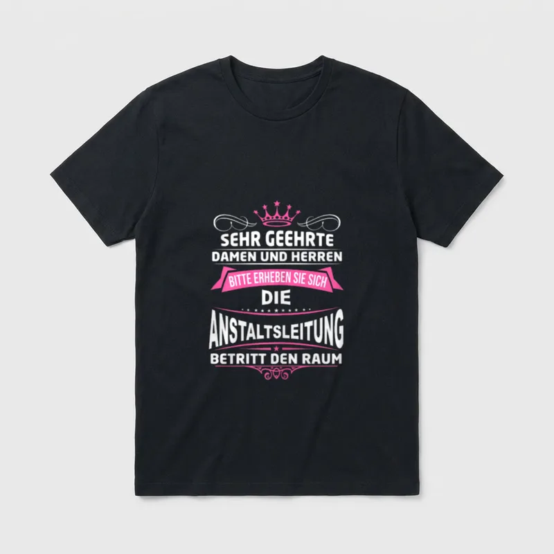 Anstaltsleitung Beruf Pflege Humor T-Shirt – Klassisches T-Shirt in Schwarz