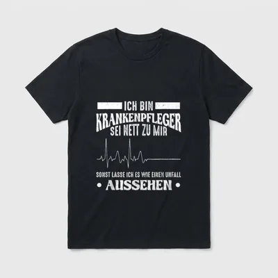Lustige Krankenpfleger Pflege Sprüche T-Shirt – Klassisches T-Shirt in Schwarz