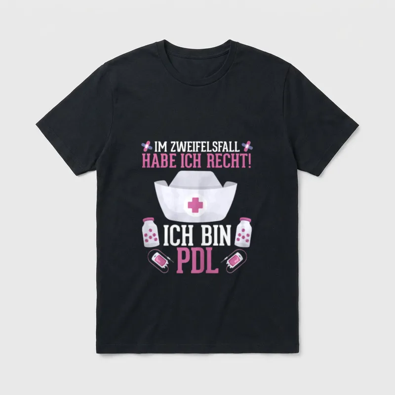 Im Zweifel hab ich T-Shirt – Pflegehaube, Tabletten, Infusionsbeutel, Spruch „Ich bin PDL“ – Klassisches T-Shirt in Schwarz