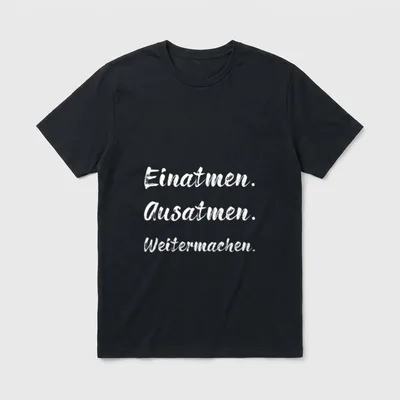 Einatmen Ausatmen Weitermachen Pflege T-Shirt – Klassisches T-Shirt in Schwarz