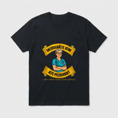 Unterschätze Keine Alte Pflegekraft T-Shirt – Klassisches T-Shirt in Schwarz