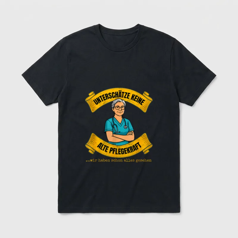 Unterschätze Keine Alte Pflegekraft T-Shirt – Klassisches T-Shirt in Schwarz