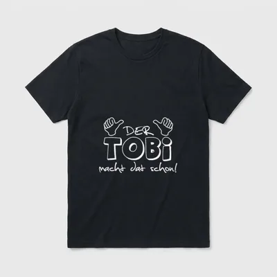 Tobi macht dat Vorname T-Shirt – „Der Tobi macht dat schon!“ mit zwei Daumen-hoch-Händen – Klassisches T-Shirt in Schwarz