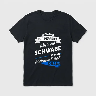 Schwaben Schwabe schwäbisch Bayern T-Shirt – Klassisches T-Shirt in Schwarz