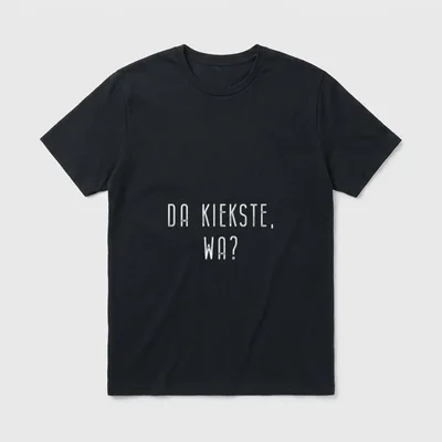 Da kiekste wa? Berliner T-Shirt – Schriftzug „Da kiekste, wa?“ in weißen Blockbuchstaben – Klassisches T-Shirt in Schwarz