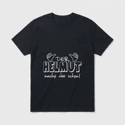 Der Helmut macht dat T-Shirt – Schriftzug „Der Helmut macht dat schon!“ mit zwei Daumen hoch – Klassisches T-Shirt in Schwarz