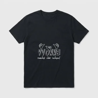 Die Yvonne macht dat T-Shirt – „Die Yvonne macht dat schon!“ mit zwei Daumen-hoch-Händen – Klassisches T-Shirt in Schwarz