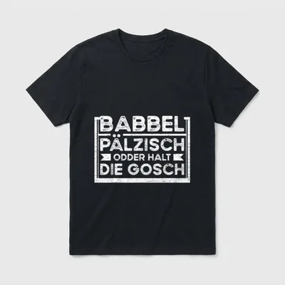 Babbel Pälzisch Dialekt Spruch Weinfest T-Shirt – Klassisches T-Shirt in Schwarz