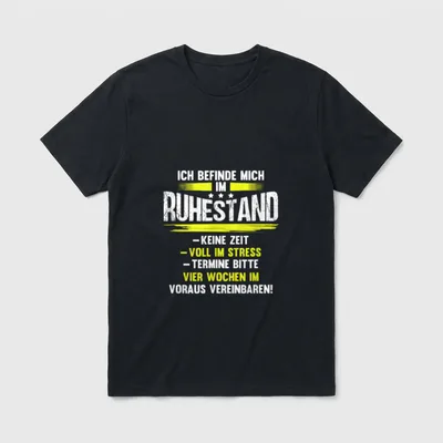 Rentner Ruhestand Sprüche T-Shirt – Klassisches T-Shirt in Schwarz