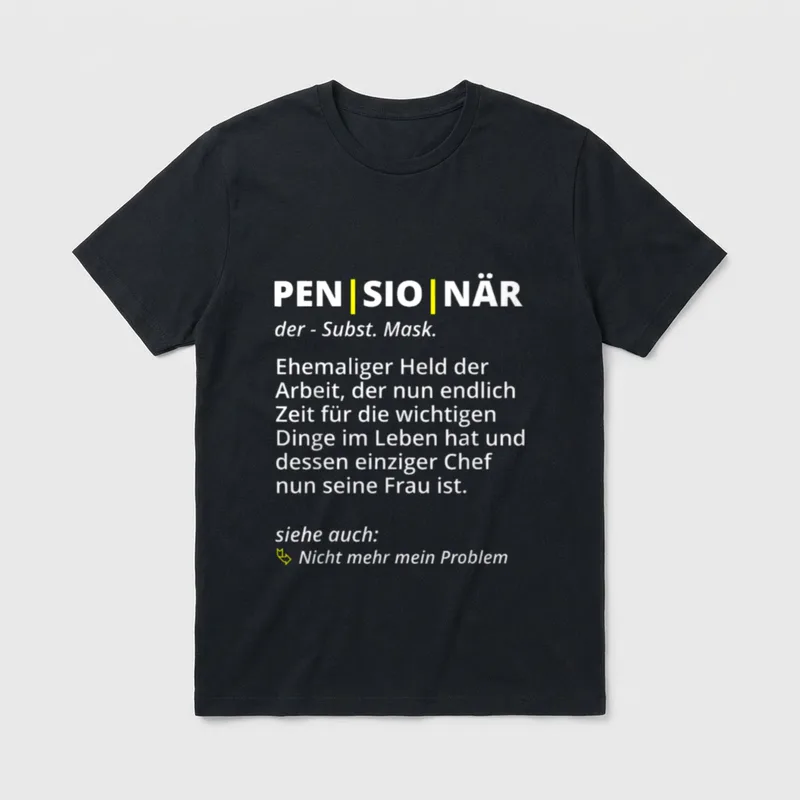 Pensionär Wörterbuch Rentner Spruch T-Shirt – Klassisches T-Shirt in Schwarz