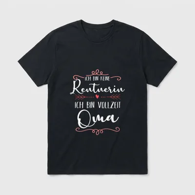 Keine Rentnerin sondern Oma T-Shirt – Klassisches T-Shirt in Schwarz