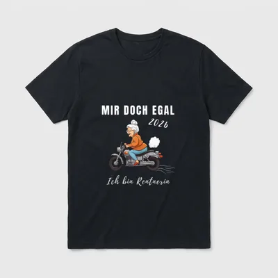 Rentnerin 2026 Lustiger Spruch T-Shirt – Oma auf Motorrad mit Spruch „Mir doch egal 2026“ – Klassisches T-Shirt in Schwarz
