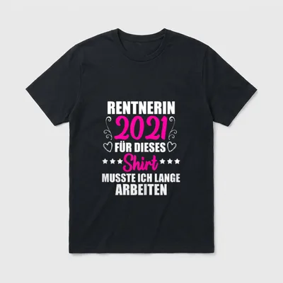 Rentnerin 2021 Ruhestand Pension T-Shirt – Klassisches T-Shirt in Schwarz