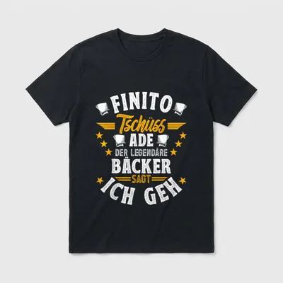 Geschenke Rente 2025 2025 T-Shirt – Finito Tschüss Ade – der legendäre Bäcker sagt ich geh – Klassisches T-Shirt in Schwarz